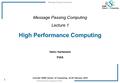 Message Passing Computing 1 iCSC2015,Helvi Hartmann, FIAS Message Passing Computing Lecture 1 High Performance Computing Helvi Hartmann FIAS Inverted CERN.