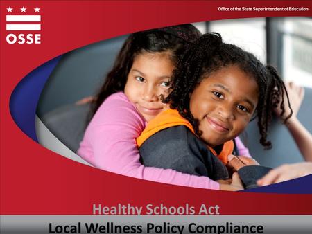 Healthy Schools Act Local Wellness Policy Compliance.