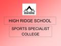 HIGH RIDGE SCHOOL SPORTS SPECIALIST COLLEGE. GCSE in Applied Information and Communication Technology (Double Award)