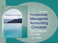 9-1 Fundamental Managerial Accounting Concepts Thomas P. Edmonds Bor-Yi Tsay Philip R. Olds Copyright © 2009 by The McGraw-Hill Companies, Inc. All rights.