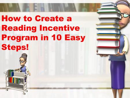 How to Create a Reading Incentive Program in 10 Easy Steps!