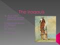 WOW! There were five tribes that came together to form the Iroquois League. The five tribes were the Seneca, Cayuga, Onondaga, Oneida, and Mohawk.