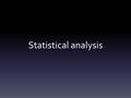 Statistical analysis. 6.1.1 Outline that error bars are a graphical representation of the variability of data. The knowledge that any individual measurement.