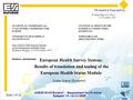 ESS F5 Health & Food Safety UNECE/WHO/Eurostat - Measurement health status - Budapest 14-16/11/2005 Slide 1 of 10 Working Paper No.4 Rev.1 14 November.