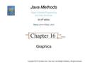 Graphics Copyright © 2015 by Maria Litvin, Gary Litvin, and Skylight Publishing. All rights reserved. Java Methods Object-Oriented Programming and Data.