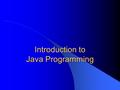 Introduction to Java Programming. Introduction Course Objectives Organization of the Book.