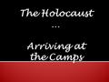 “We discussed the ways and means of effecting the extermination. This could only be done by gassing, since it would have been absolutely impossible.