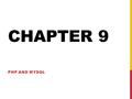 CHAPTER 9 PHP AND MYSQL. A POSSIBLE SITE CONFIGURATION Application Folder index.php includes (folder)header.phpfooter.phpstyle.cssmodel (folder)mysqli_connect.php.