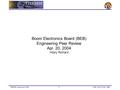 THEMIS Instrument CDR 1 UCB, April 19-20, 2004 Boom Electronics Board (BEB) Engineering Peer Review Apr. 20, 2004 Hilary Richard.