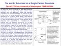 4 He and Kr Adsorbed on a Single Carbon Nanotube Oscar E. Vilches, University of Washington, DMR 0907690 We study the thermal properties of rare gases.