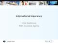 International Insurance Chris MacKinnon RIBA Insurance Agency.