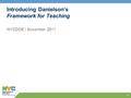 1 Introducing Danielson’s Framework for Teaching NYCDOE | November 2011 1.