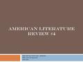 AMERICAN LITERATURE REVIEW #4 The Revolutionary Period/ The Age of Reason 1750-1800.