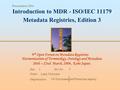 9 th Open Forum on Metadata Registries Harmonization of Terminology, Ontology and Metadata 20th – 22nd March, 2006, Kobe Japan. Presentation Title: Day: