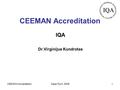 CEEMAN AccreditationCape Town, 20091 CEEMAN Accreditation IQA Dr.Virginijus Kundrotas.