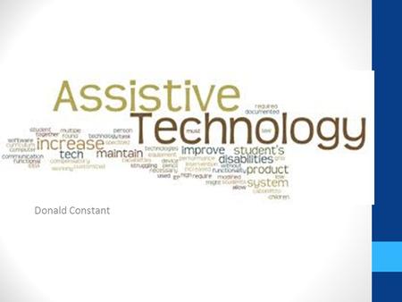 Donald Constant. Many students have disabilities and face obstacles that can hinder their learning. It is the responsibility of the teachers to provide.