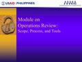 Module on Operations Review: Scope, Process, and Tools.