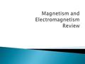  The two smaller magnets will have their own north and south poles  You get two separate magnets, NOT a north “magnet” and a south “magnet”  This is.