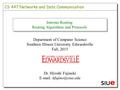 CS 447 Networks and Data Communication Department of Computer Science Southern Illinois University Edwardsville Fall, 2015 Dr. Hiroshi Fujinoki E-mail: