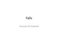 Falls Hussain Al-Zubaidi. Outline Importance of a Falls assessment Why patients fall Falls assessment Criteria for CT Head Trust Guidelines Documentation.