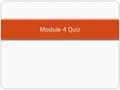 Module 4 Quiz. 1. Which of the following statements about Network Address Translation (NAT) are true? Each correct answer represents a complete solution.