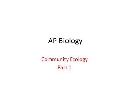 AP Biology Community Ecology Part 1. Important concepts from previous units: 1) Producers are responsible for providing available energy, in the form.