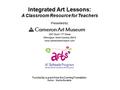 Lesson Seven Integrated Concepts Language Arts: descriptive language, imaginative narrative, story elements Science: weather, climate, seasons Visual.