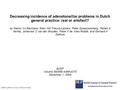 Decreasing incidence of adenotonsillar problems in Dutch general practice: real or artefact? by Marion CJ Biermans, Ellen HM Theuns-Lamers, Peter Spreeuwenberg,