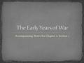 Accompanying Notes for Chapter 11 Section 1. Evaluate the preparation and strategies of both North and South at the beginning of the Civil War.