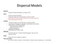 Dispersal Models General –Module B2 Spatial Modelling in Ecology, 5 ECTS Aims –Develop programming skills –Implement, apply and critically assess computer.