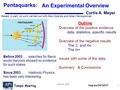 Tampa Meeting April 16, 2005 1 Curtis A. Meyer Pentaquarks: An Experimental Overview Based, in part, on work carried out with Alex Dzierba and Adam Szczepaniak.