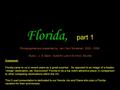 Florida, part 1 Photographed and presented by Jair (Yair) Moreshet, 2003 - 2008 Music: J. S. Bach, Suite for Lute in E minor, Bouree Comment : Florida.