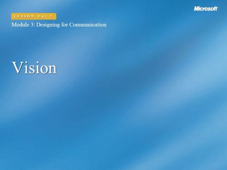 Vision Module 3: Designing for Communication LESSON Ext 2.