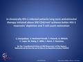 Www.ias2013.org Kuala Lumpur, Malaysia, 30 June - 3 July 2013 In chronically HIV-1-infected patients long-term antiretroviral therapy initiated above 500.