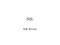 SQL SQL Review. SQL Introduction Standard language for querying and manipulating data Structured Query Language Many standards out there: ANSI SQL, SQL92.