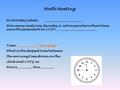 Math Meeting Write today’s date. _________________________ How many centuries, decades, & extra years have there been since the same date in 1520? ___________________________.