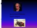 Jacourtland Webster steam engine However,the first practical steam powered ‘engine’ was a water pump, developed in1698 by Thomas Savory.