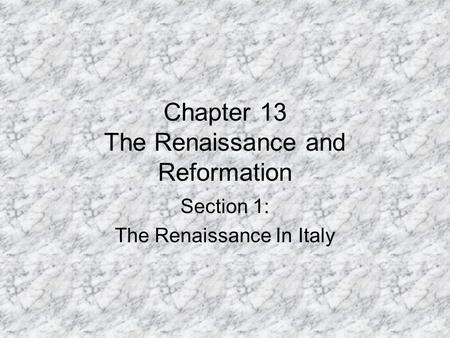 Chapter 13 The Renaissance and Reformation