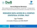 RESEARCH DATA ACCESS IN A COMPLEX STATISTICAL SYSTEM, ITALY ATHENS 16-17 OCTOBER, 2014 Ugo Trivellato Università di Padova and FBK-IRVAPP Second Regional.