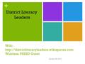 + Wiki:  Wireless: PSESD Guest January 28, 2012 District Literacy Leaders.