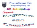 Princess Sumaya Univ. Computer Engineering Dept. Chapter 6: