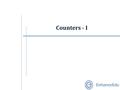 Counters - I. Outline  Introduction: Counters  Asynchronous (Ripple) Counters  Asynchronous Counters with MOD number < 2 n  Asynchronous Down Counters.