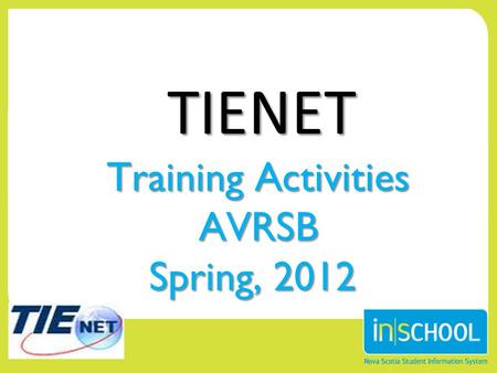 TIENET Training Activities AVRSB Spring, 2012 Page 1.