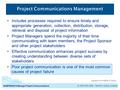 BSBPMG507A Manage Project Communications Includes processes required to ensure timely and appropriate generation, collection, distribution, storage, retrieval.