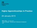 Higher Apprenticeships In Practice 29 January 2015 Miles Pixley CEng. FIMechE, MIET General Manager: Technical and Professional Development JCB.