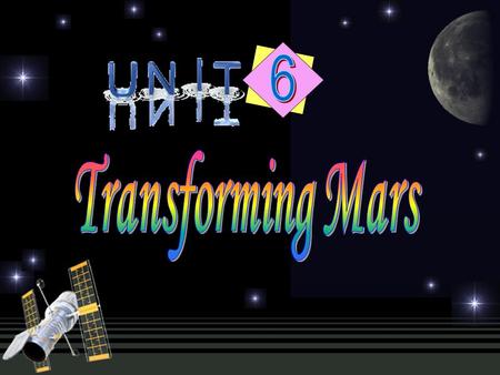 True or False Questions: 1. There are 687 days in a Martian year and 24 1/2 days in a Martian day. 2.There is some water on Mars. 3.The average temperature.