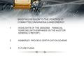 BRIEFING SESSION TO THE PORTFOLIO COMMITTEE ON MINERALS AND ENERGY 1.HIGHLIGHTS OF THE 2003/2004 FINANCIAL YEAR END,(WITH EMPHASIS ON THE AUDITOR GENERAL’S.