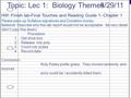 AP Biology 8/29/11Topic: Lec 1: Biology Themes HW: Finish lab-Final Touches and Reading Guide 1- Chapter 1 Please pass up Syllabus signatures and Donation.