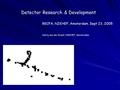 Detector Research & Development RECFA, NIKHEF, Amsterdam. Sept 23, 2005 Harry van der Graaf, NIKHEF, Amsterdam.