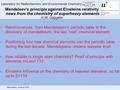 Mendeleev; Dubna 2009 Mendeleev’s principle against Einsteins relativity news from the chemistry of superheavy elements H.W. Gäggeler  Reminiscences: